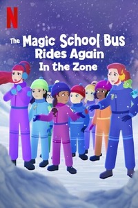 The Magic School Bus Rides Again In the Zone Watch Full Movie Online ...