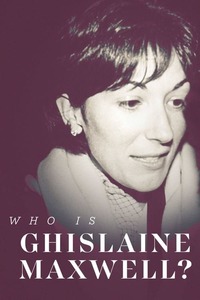 Who is Ghislaine Maxwell? Watch Full Tv show Online, Streaming with